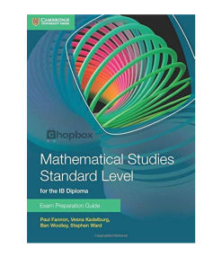 Mathematical Studies Standard Level for the IB Diploma Exam Preparation Guide